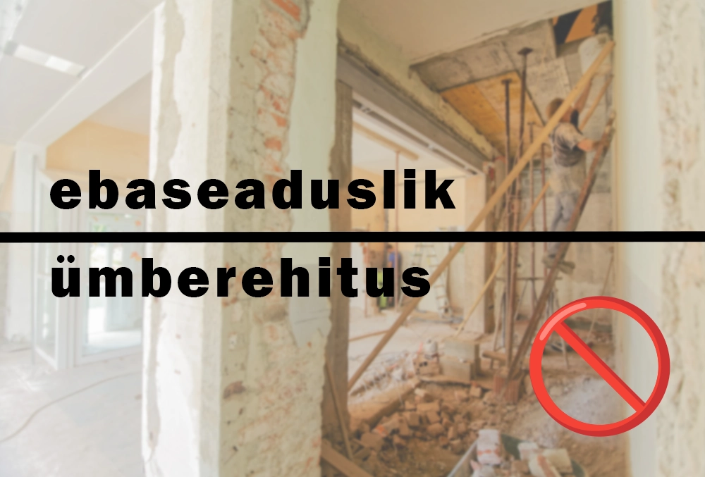 ebaseaduslik ümberehitus