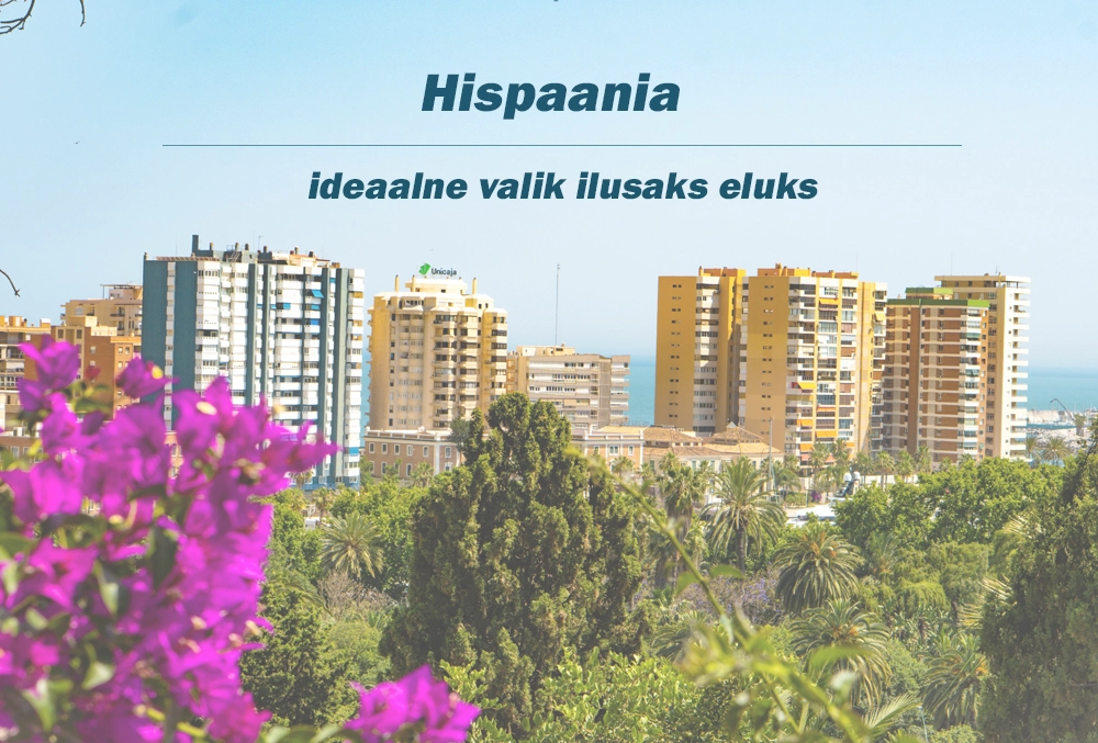 hispaania-ideaalne-valik-ilusaks-eluks kinnisvara omamine hispaanias