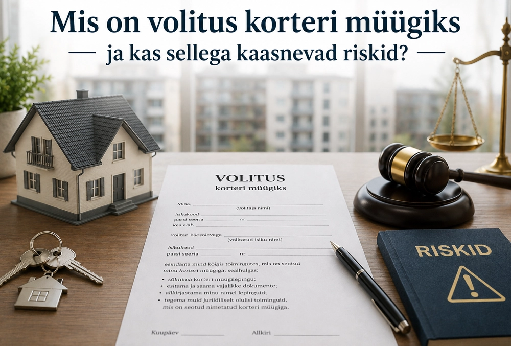 mis-on-volikiri-korteri-müügiks korteri müügi volikiri